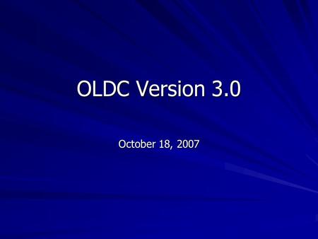 OLDC Version 3.0 October 18, 2007. 2 How to Connect (Telephone Conference) The Deployment Teleconference consists of a telephone conference and a Bridgit.