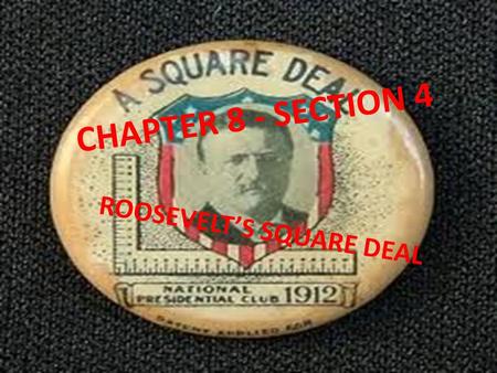 ROOSEVELT’S SQUARE DEAL