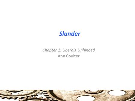 Slander Chapter 1: Liberals Unhinged Ann Coulter.