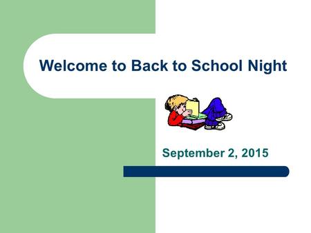 Welcome to Back to School Night