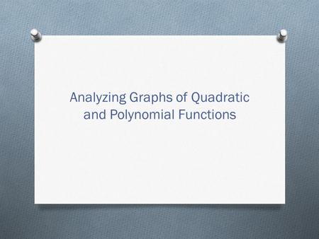 Analyzing Graphs of Quadratic and Polynomial Functions