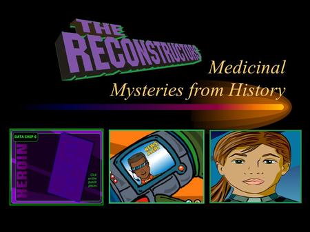 Medicinal Mysteries from History. Web Adventures