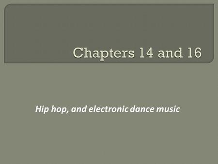 Hip hop, and electronic dance music. In America, a new style had been slowly gathering momentum from the mid-1970s. Known as hip hop, the music featured.