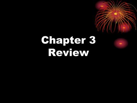 Chapter 3 Review. All forms of energy are a combination of A. mechanical and chemical energy B. chemical and kinetic energy C. potential and thermal energy.