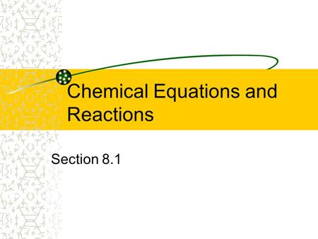 Chemical Equations and Reactions