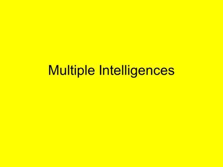 Multiple Intelligences