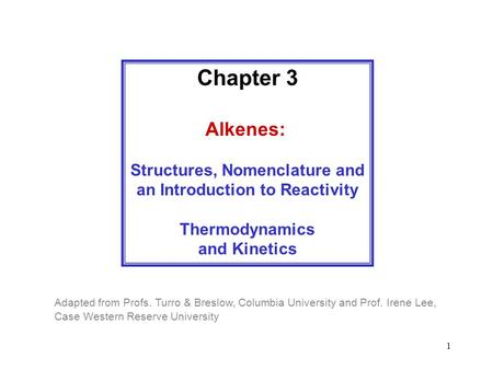 Structures, Nomenclature and an Introduction to Reactivity