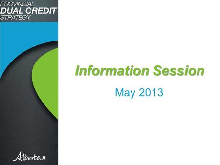 Information Session Information Session May 2013.