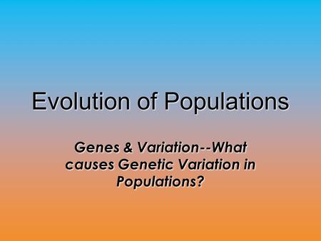 Evolution of Populations