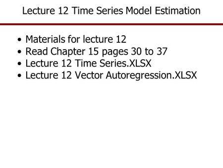 Lecture 12 Time Series Model Estimation