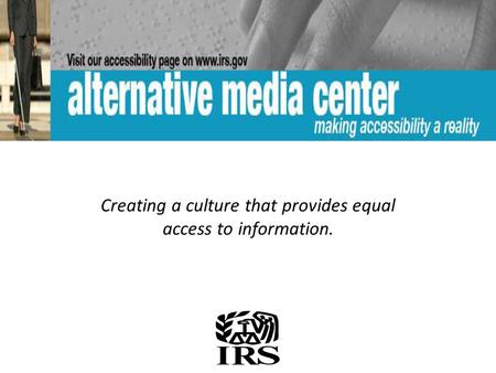 Creating a culture that provides equal access to information.