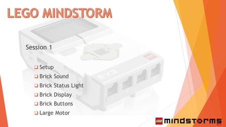 LEGO MINDSTORM Session 1 Setup Brick Sound Brick Status Light