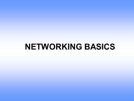 NETWORKING BASICS.