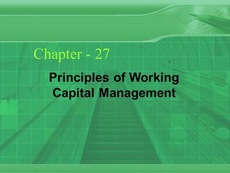 Principles of Working Capital Management