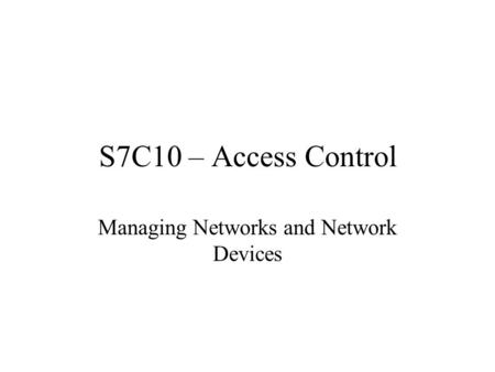 Managing Networks and Network Devices