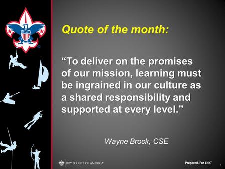 Quote of the month: “To deliver on the promises of our mission, learning must be ingrained in our culture as a shared responsibility and supported at every.