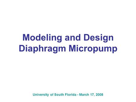 Modeling and Design Diaphragm Micropump