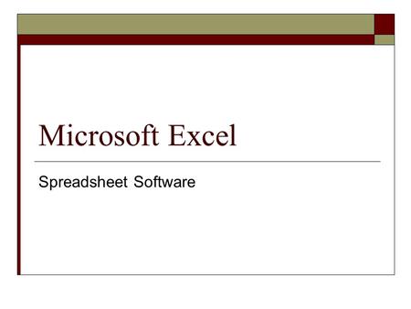 Microsoft Excel Spreadsheet Software. 1 2 3 4 56 7 8 9 10 11 12.