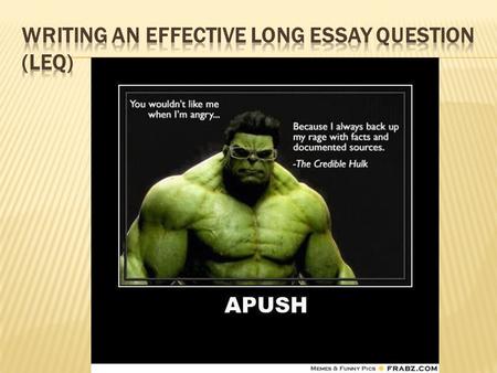  EXAM FORMAT – AGAIN  3 HOURS & 15 MINUTES  55 MULTIPLE CHOICE QUESTIONS 40% -  4 SHORT ANSWERS 20% - MAX. 3 PTS EACH  1 DBQ 25% - MAX 7 POINTS POSSIBLE.