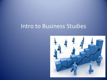 Intro to Business Studies. What is it? Business activity is a feature of everyone’s life. Throughout the world people engage in a web of business activities.