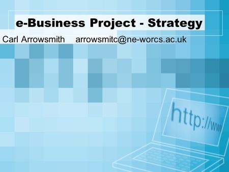 E-Business Project - Strategy Carl Arrowsmith