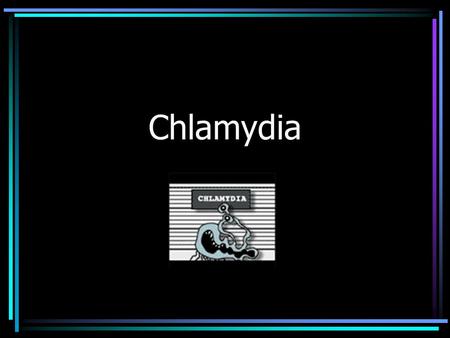 Chlamydia.