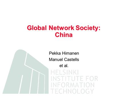 Global Network Society: China Pekka Himanen Manuel Castells et al.