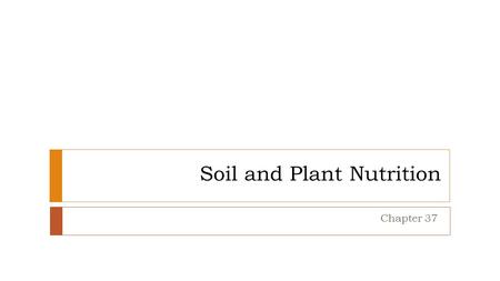 Soil and Plant Nutrition