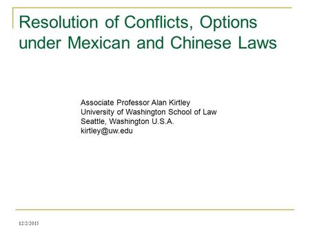 Resolution of Conflicts, Options under Mexican and Chinese Laws