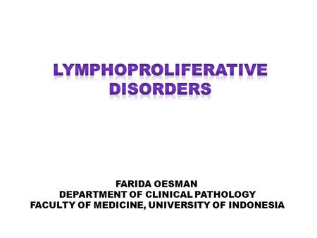 LYMPHOPROLIFERATIVE DISORDERS