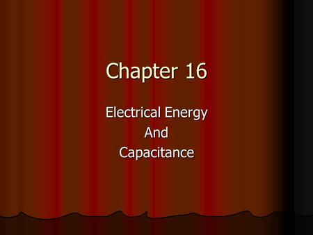 Chapter 16 Electrical Energy AndCapacitance. General Physics Review - Electric Potential for a system of point charges.