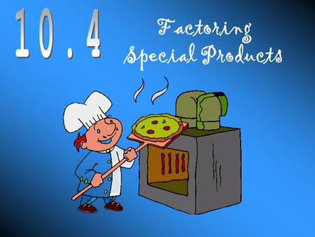 Factoring Special Products. Factoring: The reverse of multiplication Use the distributive property to turn the product back into factors. To do this,