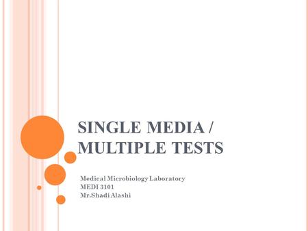 SINGLE MEDIA / MULTIPLE TESTS