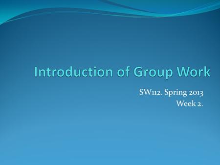 Introduction of Group Work