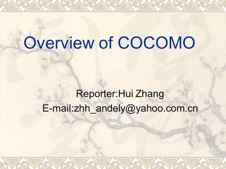 Overview of COCOMO Reporter:Hui Zhang