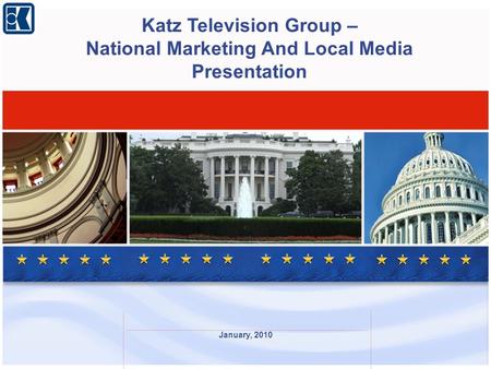 January, 2010 Katz Television Group – National Marketing And Local Media Presentation.