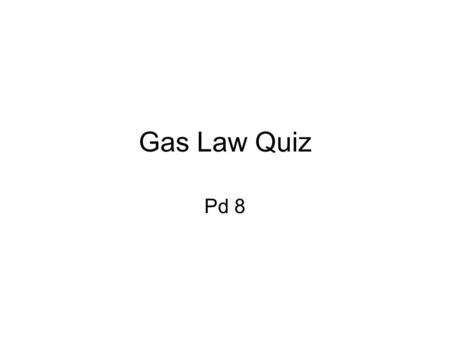 Gas Law Quiz Pd 8. Question 1 A high altitude balloon contains 2.50 L of helium gas at 105 kPa. What is the volume when the balloon rises to an altitude.