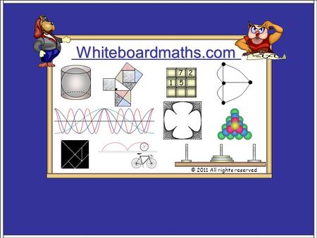 Whiteboardmaths.com © 2011 All rights reserved 5 7 2 1.