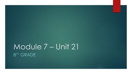 Module 7 – Unit 21 8 TH GRADE. Speaking in public  Are you afraid of speaking in public? Why (not)?  When was the last time you spoke in front of a.