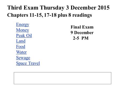 Third Exam Thursday 3 December 2015