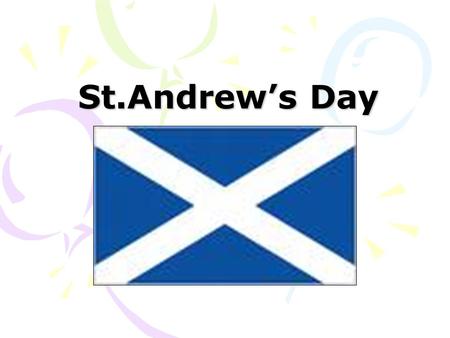 St.Andrew’s Day. The children in Miss Comyns room were very busy learning to play “Bonny, Bonny Scotland” on the tin whistle. They played it for the entire.