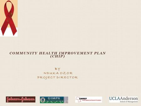 COMMUNITY HEALTH IMPROVEMENT PLAN (CHIP) BY NDUKA OZOR PROJECT DIRECTOR.