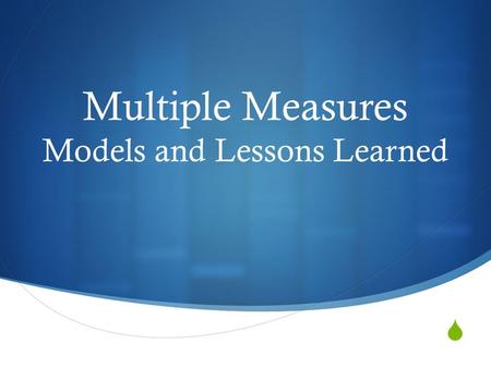  Multiple Measures Models and Lessons Learned. Student Growth and Professional Goal Templates  District Examples  Ashland  Lincoln Co.  North Clackamas.