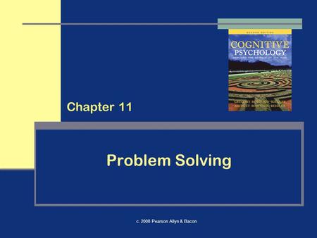 C. 2008 Pearson Allyn & Bacon Problem Solving Chapter 11.