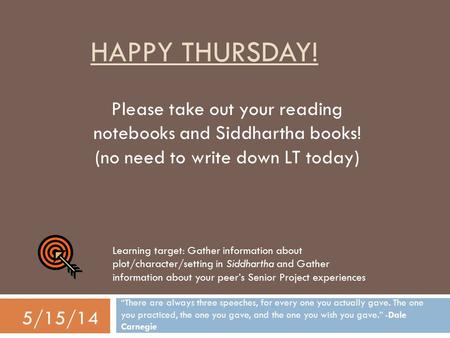 HAPPY THURSDAY! “There are always three speeches, for every one you actually gave. The one you practiced, the one you gave, and the one you wish you gave.”