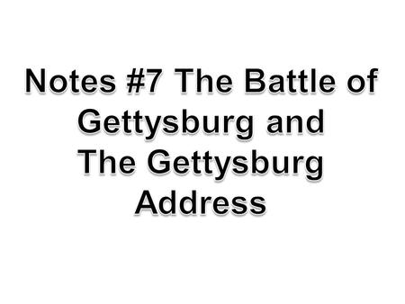 Confederate troops initially went to Gettysburg after learning there was a supply of shoes in the town. When they did this, they ran into Union troops.