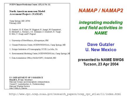 NAMAP / NAMAP2 integrating modeling and field activities in NAME Dave Gutzler U. New Mexico presented to NAME SWG6 Tucson, 23 Apr 2004