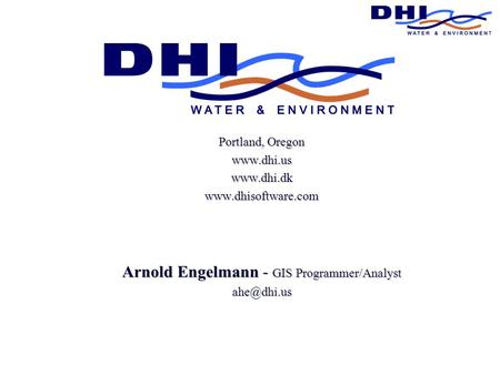 Portland, Oregon  Arnold Engelmann - GIS Programmer/Analyst