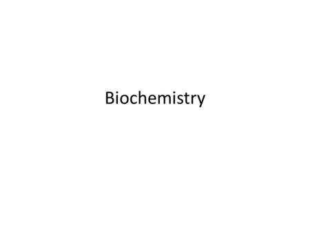 Biochemistry.