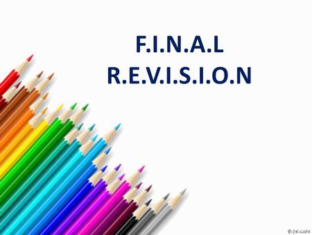 F.I.N.A.L R.E.V.I.S.I.O.N. Today’s Agenda- Warm- up : Tea Party game- review grammar Review vocabulary/writing – PPT- (Turn into passive voice) Call my.